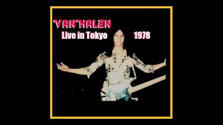 Van Halen - Live in Tokyo 1978  (Complete Bootleg)