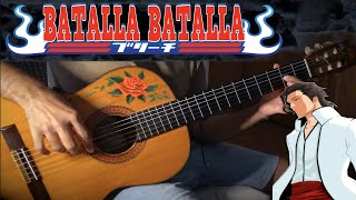 BATALLA BATALLA - BLEACH meets flamenco gipsy guitarist OST 3 FINGERSTYLE GUITAR COVER