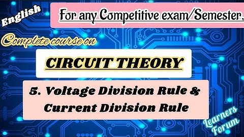 5. Voltage Division Rule & Current Division Rule | Circuit Theory | English