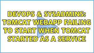 Celebrity DevOps & SysAdmins: Tomcat webapp failing to start when Tomcat started as a service (2 Solutions!!) Wealth