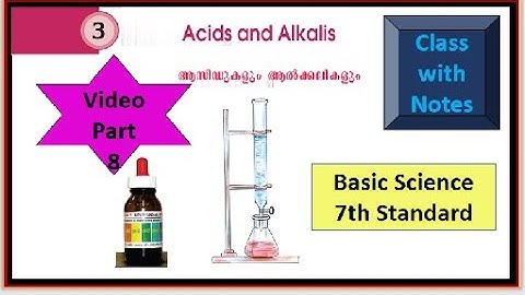 Acids and Alkalis | Basic Science 7th Standard | Chapter 3 | Video Part 8 | ആസിഡുകളും ആൽക്കലികളും