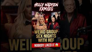 Holly Madison says group sex nights with Hugh Hefner were ‘really weird’ and nobody liked it