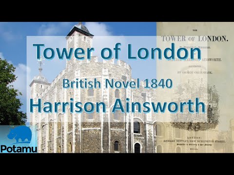 Tower of London, by Harrison Ainsworth, 1840 (HD)