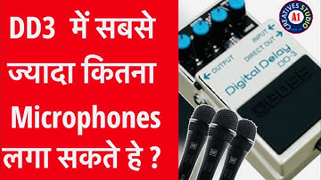 DD3 may kitna microphones lag sakta hey or kese  | maximum microphone can be inserted in DD3 delay