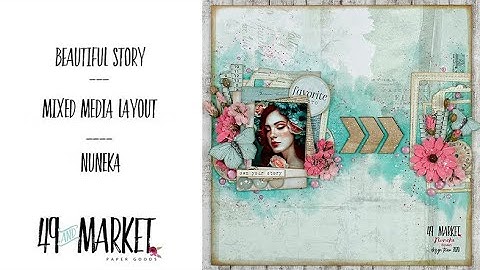Beautiful Story - Mixed media layout by Nuneka