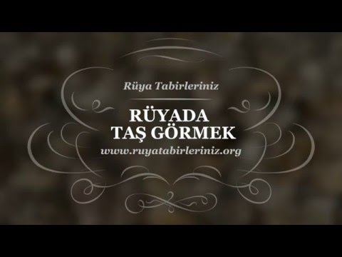 Rüyada Taş Görmek Yorumu