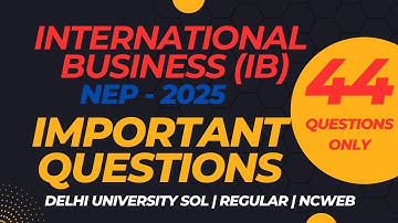 INTERNATIONAL BUSINESS Important Question | NEP - 2025 | B.Com Prog & Hons | DU SOL NCWEB REGULAR