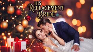His Replacement Bride #shortmax✨#drama #englishdrama