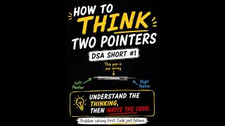 Stop memorizing DSA. Start learning how to think. 🧠 | Two Pointers