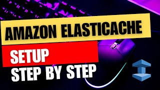 Amazon Elasticache Setup Step By Step Lab