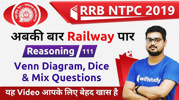 10:00 AM - RRB NTPC 2019 | Reasoning by Hitesh Sir | Venn Diagram, Dice & Mix Questions