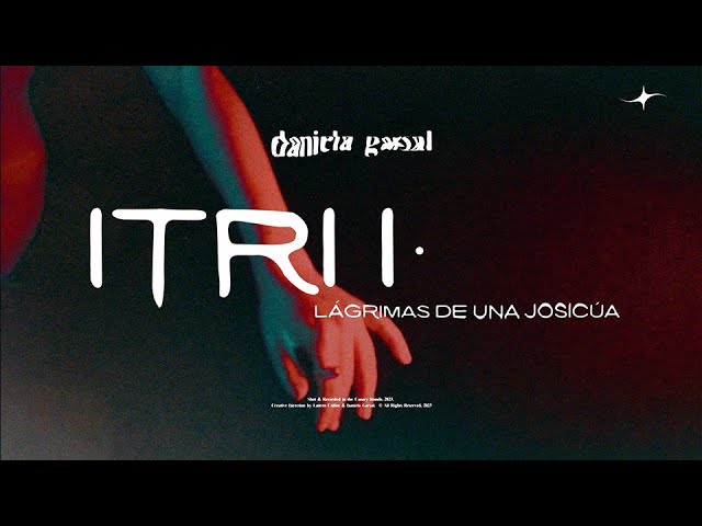 Daniela Garsal - ITRI I • lágrimas de una josicúa (Lyric Video Oficial)