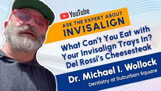 Invisalign - Ask the Expert  | What Can’t You Eat with Your Invisalign Trays In?