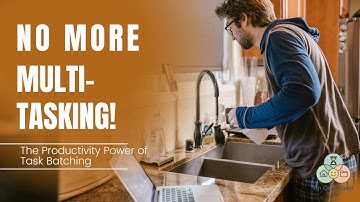 Stop Multitasking! Try Task Batching Instead