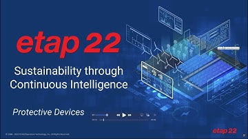 New verified & validates Protective Device Libraries added in ETAP 22
