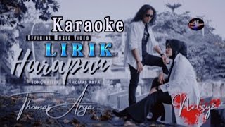 Thomas Arya Feat Nelsya || Harapan Lirik Karaoke SlowRock Minang