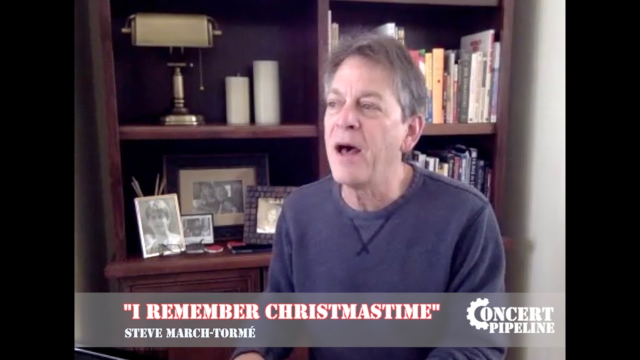 "I Remember Christmastime" - Steve March-Tormé