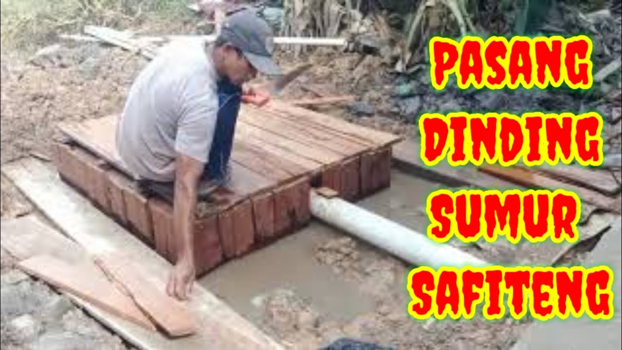 Cara Pasang Dinding Sumur Safiteng Pakai Kayu Ulin