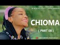 CHIOMA PART 08