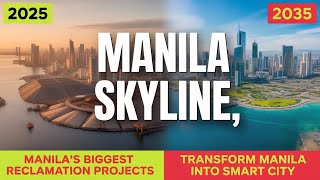 Manila Bay’s Future: Massive Reclamation to Develop a Next-Gen Smart Mega Hub by 2035
