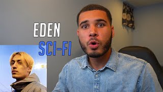 EDEN - Sci-Fi | Live Reaction!!