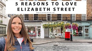 5 Reasons To Love Elizabeth Street, London Floral Facades Shops Restaurants Cafes Pubs