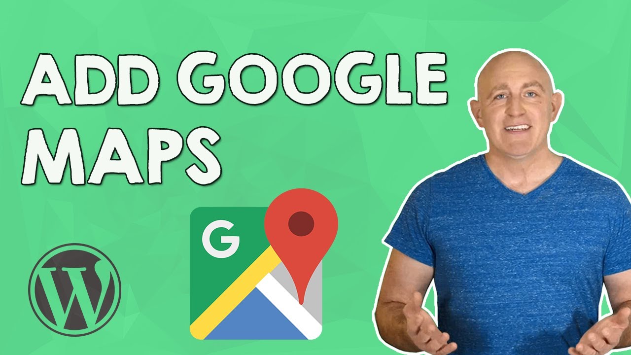 How To Add Google Maps To Your WordPress Website YouTube