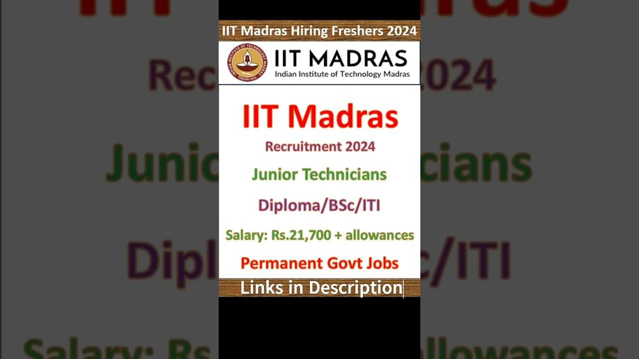 IIT Madras Recruitment 2024 | Diploma, BSc, ITI Jobs | Permanent Govt Job for Freshers
