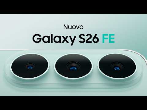 Benvenuto Galaxy S26 FE | Galaxy AI | Samsung​