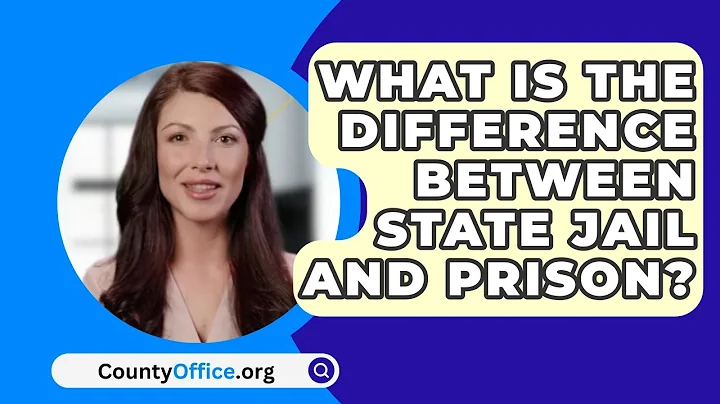 What Is The Difference Between State Jail And Prison? - CountyOffice.org
