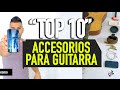 "TOP 10" Accesorios para Guitarra - Aprende guitarra #10