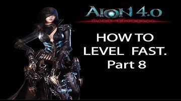 How to level up fast in AION - A beginners guide - Part 8 (Lv 41-45)