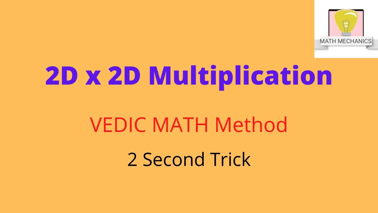 2d-x-2d-multiplication-vedic-math-trick-math-mechanics-youtube
