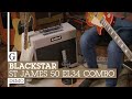 Blackstar St James 50 EL34 Combo Demo