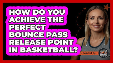 How Do You Achieve The Perfect Bounce Pass Release Point In Basketball? - The Basketball Xpert