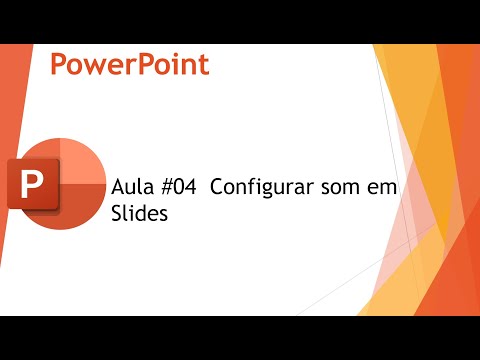 PowerPoint Aula 04 - Configurar som em Slides