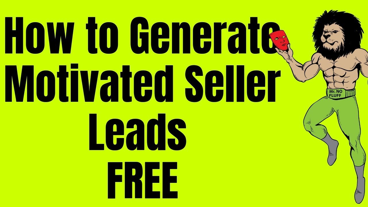 How to Generate Motivated Seller Leads in Real Estate Investing - [Free