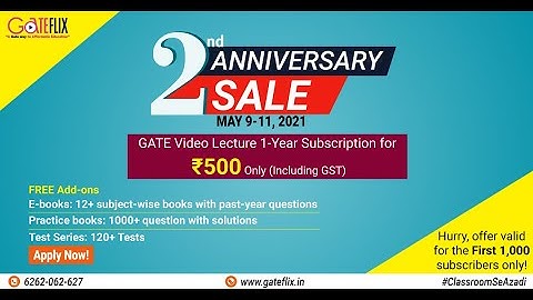 2nd Anniversary Celebration Sale || Gate Video Lectures at just 500