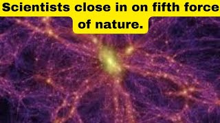 Scientists close in on fifth force of nature. #physics #breakingnews #worldnews #news #2023