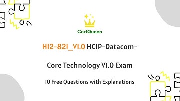H12-821_V1.0 HCIP-Datacom-Core Technology V1.0 Exam Overview | 10 Free Questions with Explanations