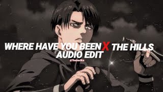 where have you been x the hills - rihanna, the weeknd [edit audio]