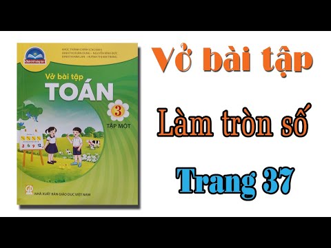 Video Vở bài tập toán lớp 3 Chân trời sáng tạo| Làm tròn số... - youtube