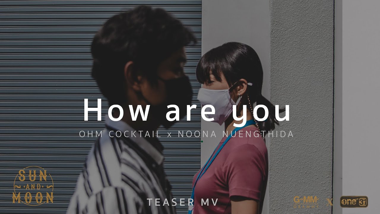 How are you - OHM COCKTAIL x NOONA NUENGTHIDA [SUN AND MOON Project]