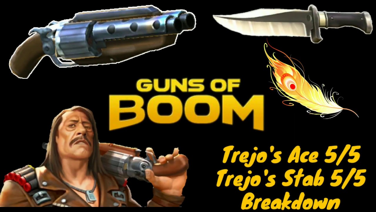 Guns of Boom - Trejo's Ace And Stab 5/5 Breakdown