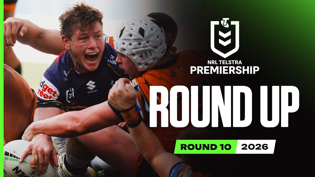 NRL Highlights | NRL 2026 | Round Up | Round 10