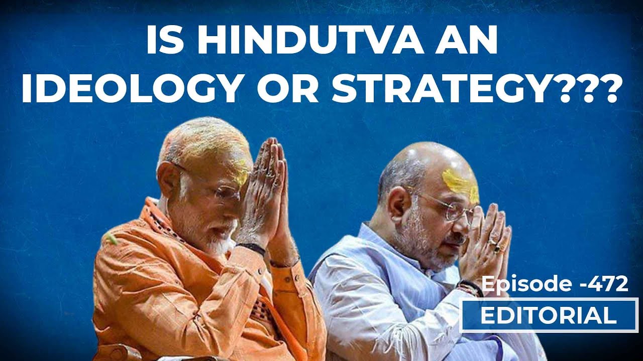 Editorial with Sujit Nair: Is Hindutva An Ideology or Strategy For BJP ...