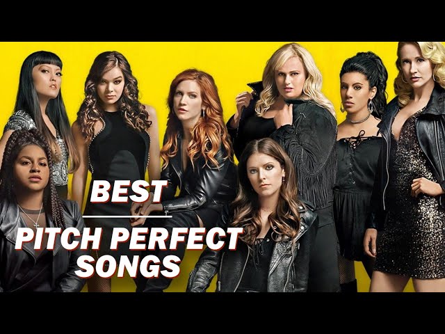 Pitch Perfect - All The Best Songs class=