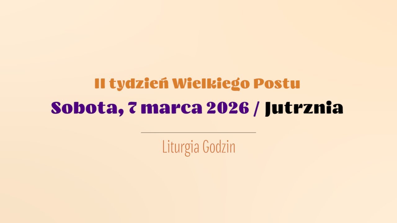 #Jutrznia | 7 marca 2026