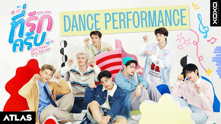 ATLAS - ที่รักครับ ( Only One ) OST. กี่หมื่นฟ้า Your Sky Series | Dance Performance