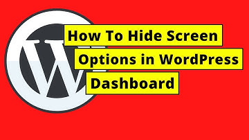 How To Hide Screen Options in WordPress Dashboard
